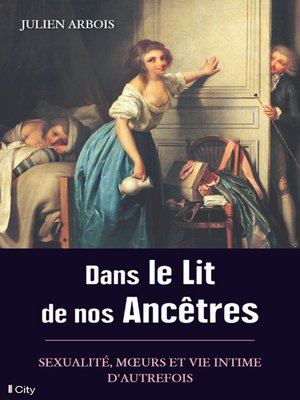 cover image of Dans le lit de nos ancêtres